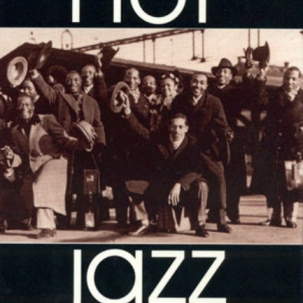 Hot Jazz: From Harlem to Storyville