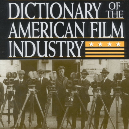 The New Historical Dictionary of the American Film Industry