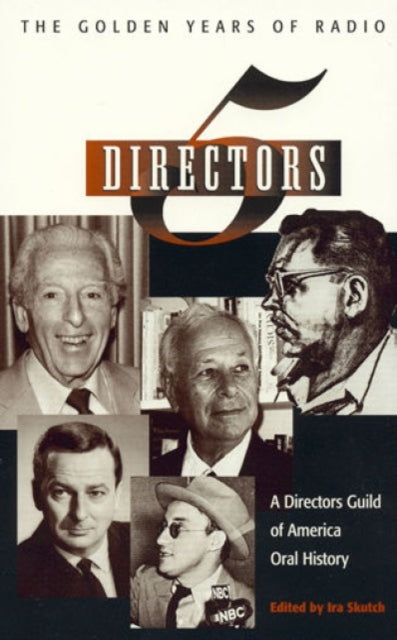 Five Directors: The Golden Years of Radio