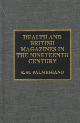 Health and British Magazines in the Nineteenth Century: An Annotated Bibliography