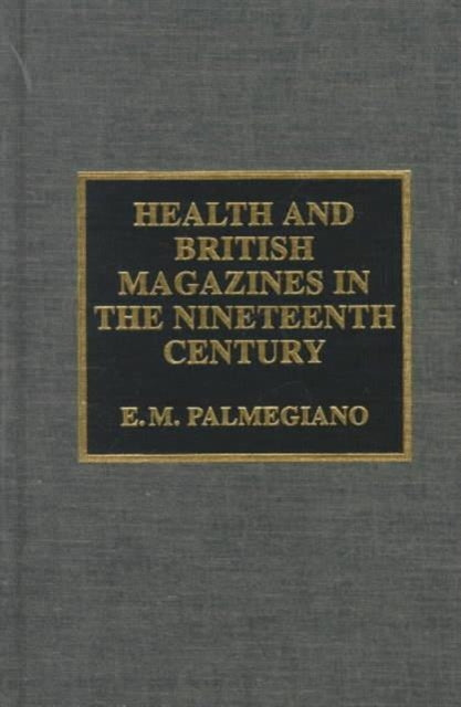 Health and British Magazines in the Nineteenth Century: An Annotated Bibliography