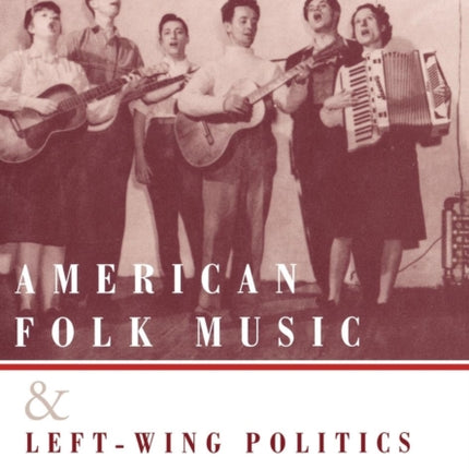 American Folk Music and LeftWing Politics