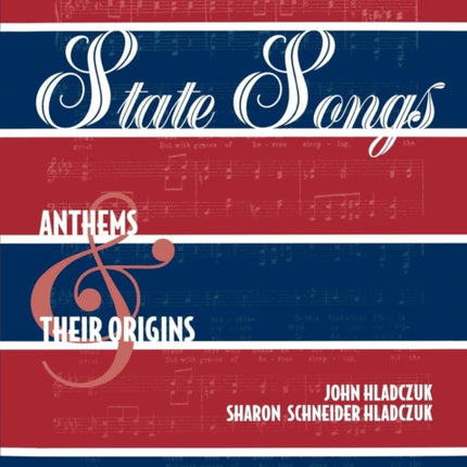 State Songs Anthems and Their Origins