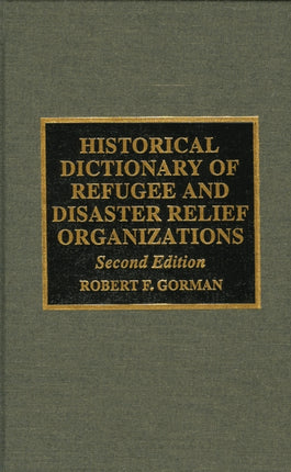 Historical Dictionary of Refugee and Disaster Relief Organizations