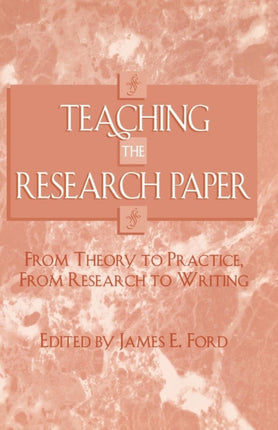 Teaching the Research Paper From Theory to