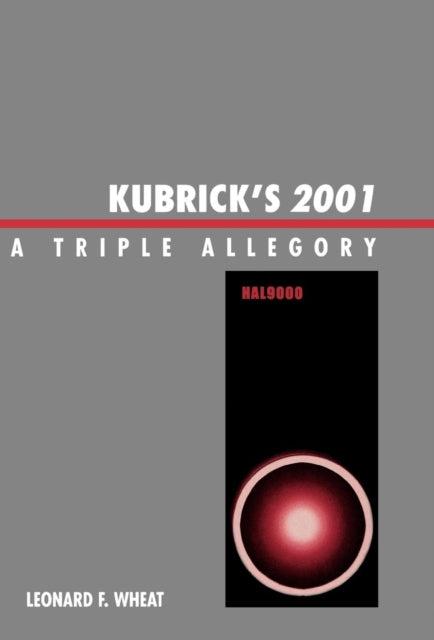 Kubricks 2001 A Triple Allegory A Triple Allegory
