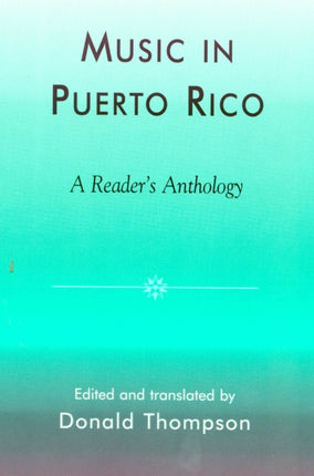 Music in Puerto Rico A Readers Anthology Studies