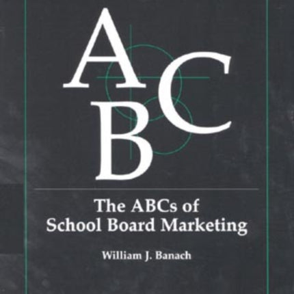 The ABCs of School Board Marketing Analysis and