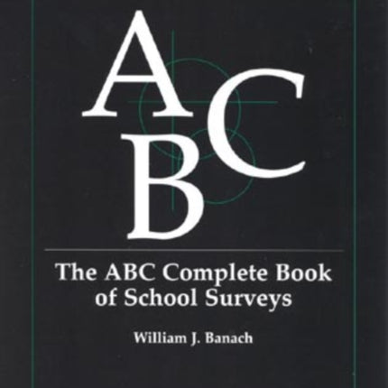 The ABC Complete Book of School Surveys Scarecrow