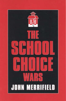 The School Choice Wars Scarecrow Education Book