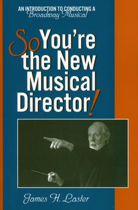 So Youre the New Musical Director