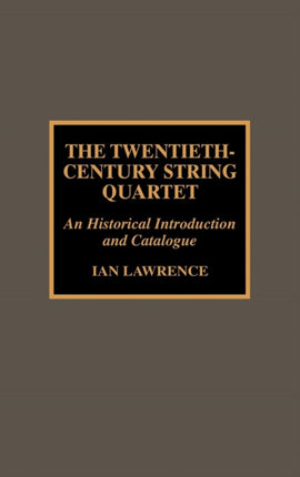 The TwentiethCentury String Quartet