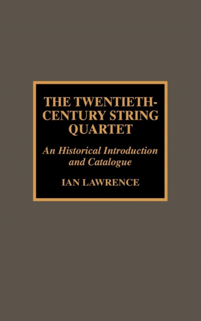 The TwentiethCentury String Quartet