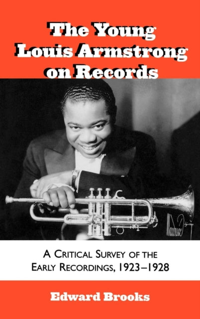 The Young Louis Armstrong on Records A Critical