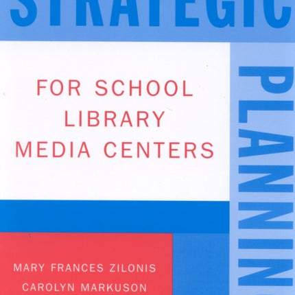 Strategic Planning for School Library Media