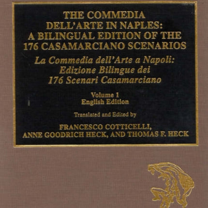 The Commedia dell'Arte in Naples: A Bilingual Edition of the 176 Casamarciano Scenarios