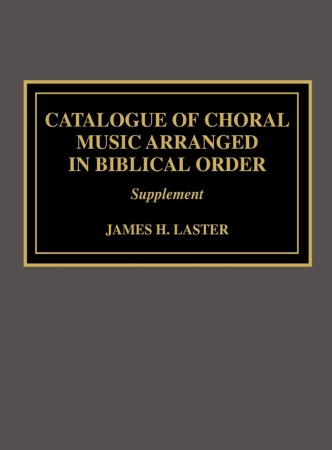 Catalogue of Choral Music Arranged in Biblical