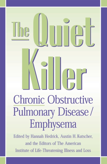 The Quiet Killer: Emphysema/Chronic Obstructive Pulmonary Disease