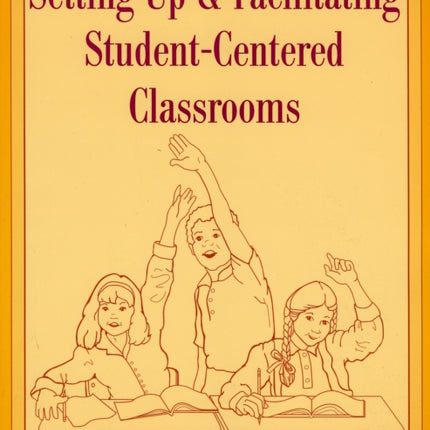 Setting up and Facilitating StudentCentered
