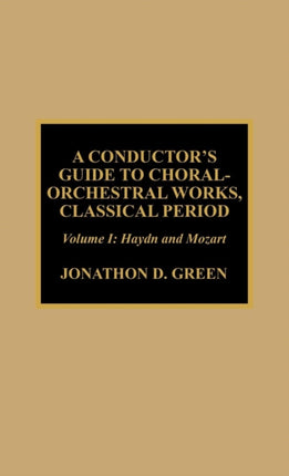 A Conductors Guide to ChoralOrchestral Works