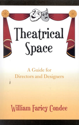 Theatrical Space A Guide for Directors and