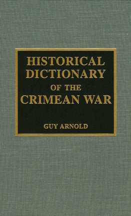 Historical Dictionary of the Crimean War