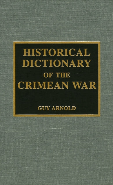 Historical Dictionary of the Crimean War