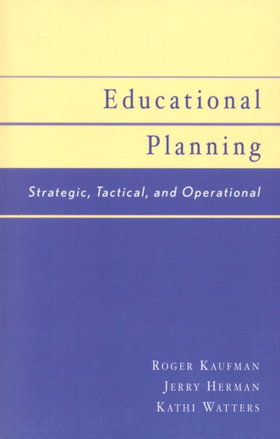 Educational Planning: Strategic, Tactical, and Operational