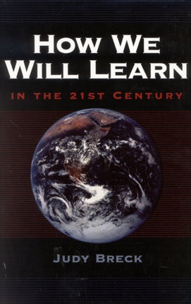 How Will We Learn In the 21st Century