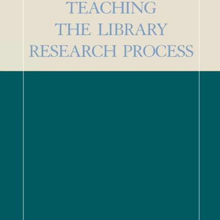 Teaching the Library Research Process