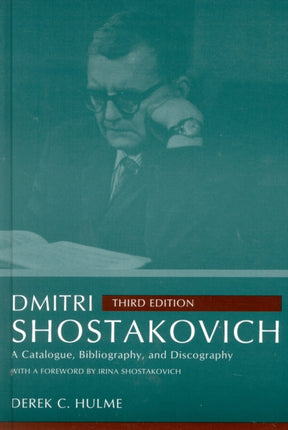 Dmitri Shostakovich: A Catalogue, Bibliography, and Discography