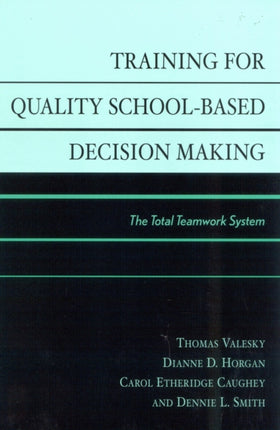 Training for Quality SchoolBased Decision Making