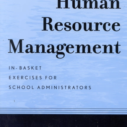 Human Resource Management  InBasket Exercises for