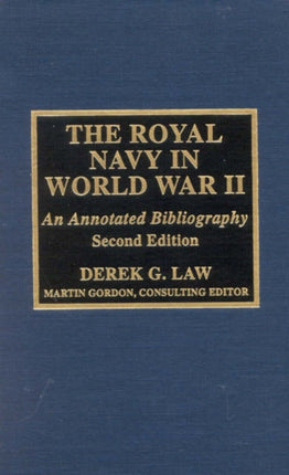 The Royal Navy in World War II: An Annotated Bibliography