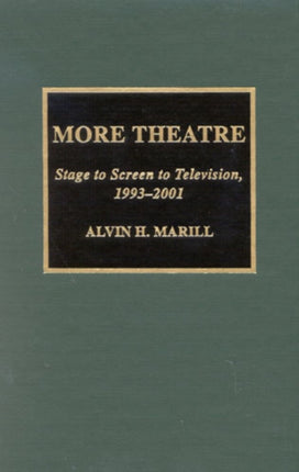 More Theatre: Stage to Screen to Television, 1993-2001