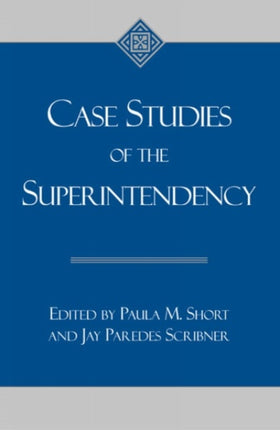 Case Studies of the Superintendency