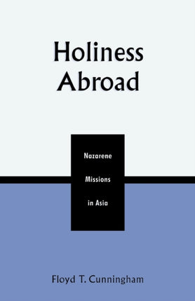 Holiness Abroad Nazarene Missions in Asia 16