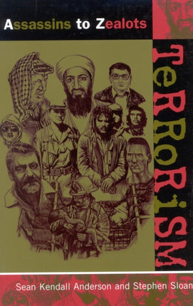 Terrorism Assassins to Zealots The A to Z Guide