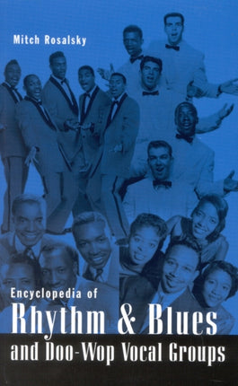 Encyclopedia of Rhythm and Blues and DooWop Vocal