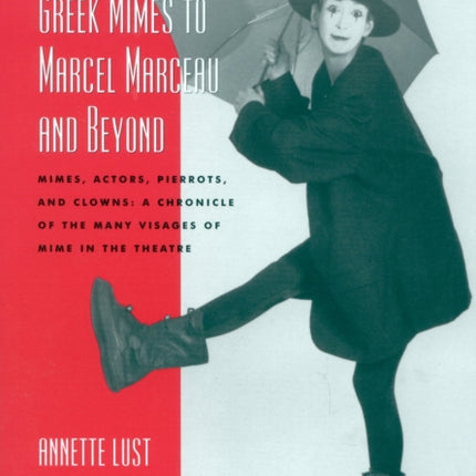 From the Greek Mimes to Marcel Marceau and Beyond