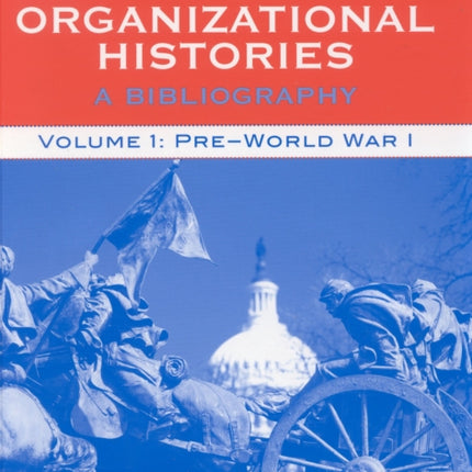 United States Army Unit and Organizational Histories: A Bibliography, Pre-World War 1