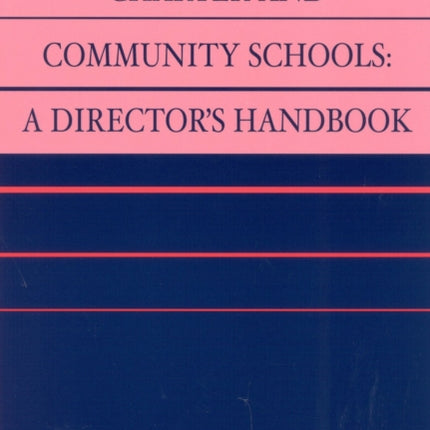 Charter and Community Schools: A Director's Handbook