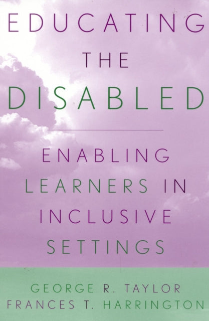 Educating the Disabled: Enabling Learners in Inclusive Settings