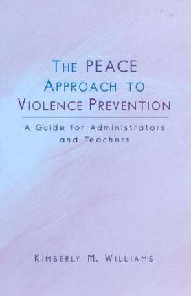 The Peace Approach to Violence Prevention A Guide