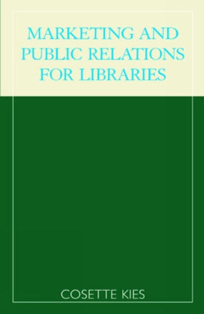 Marketing and Public Relations for Libraries