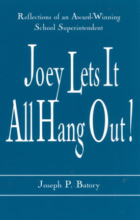 Joey Lets it All Hang Out Reflections of an