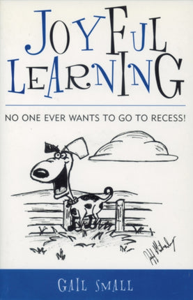 Joyful Learning No One Ever Wants to Go to Recess