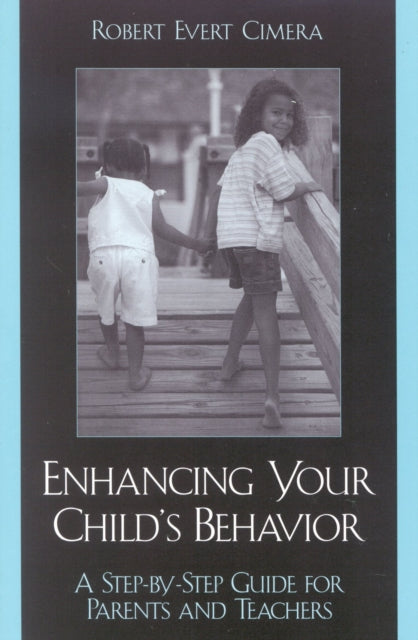 Enhancing Your Child's Behavior: A Step-by-Step Guide for Parents and Teachers