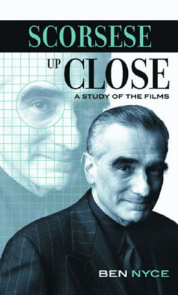 Scorsese Up Close A Study of the Films Scarecrow