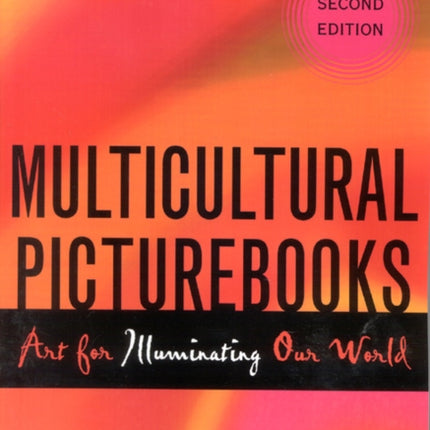 Multicultural Picturebooks Art for Illuminating